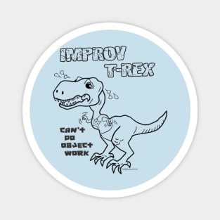 Improv T-Rex - Object Work Magnet